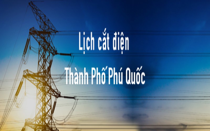 Lịch cúp điện thành phố Phú Quốc